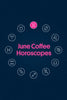 June Coffee Horoscopes