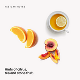 Tasting notes: citrus, tea and stone fruit