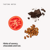  Tasting notes: savory, chocolate and nut 