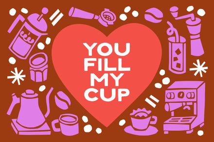 Heart with 'You Fill My Cup' text surrounded by coffee-themed illustrations on a brown background